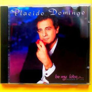 Placido Domingo – Be My Love (An Album Of Love) - CD