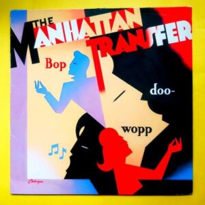 The Manhattan Transfer – Bop Doo-Wopp