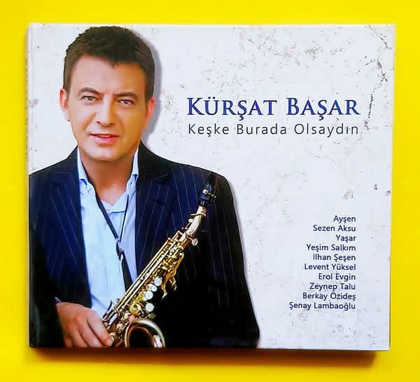 Kürşat Başar - Keşke Burada Olsaydın - Islak İmzalı
