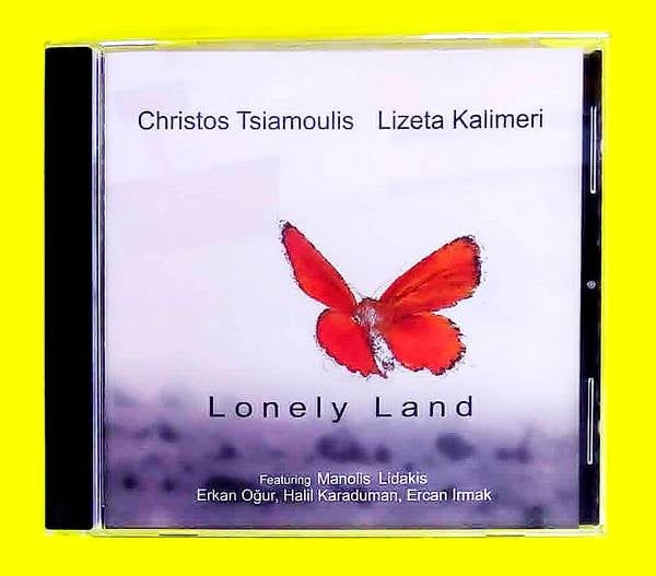 Christos Tsiamoulis, Lizeta Kalimeri – Lonely Land - CD