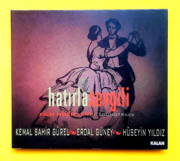 Kemal Sahir Gürel, Erdal Güney, Hüseyin Yıldız – Hatırla Sevgili - Soundtrack