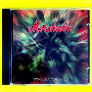 Morcheeba – Who Can You Trust