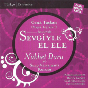 Nükhet Duru Ve Surp Vartanants Korosu – Sevgiyle El Ele-2 CD