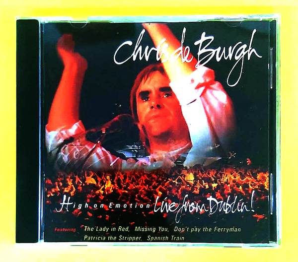 Chris de Burgh – High On Emotion - Live From Dublin