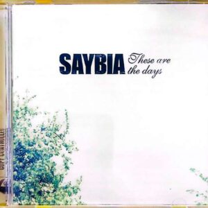 Saybia – These Are The Days - CD