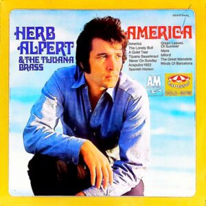 Herb Alpert - The Tijuana Brass – America