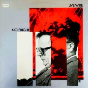 Live Wire – No Fright - Plak