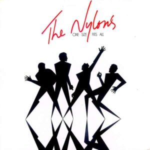 The Nylons – One Size Fits All