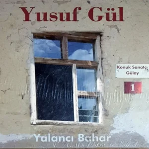 Yusuf Gül - Yalancı Bahar - Konuk Sanatçı Gülay - CD